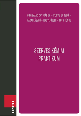 Hornyánszky Gábor (szerk.): Szerves kémiai praktikum