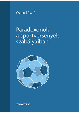 Csató László: Paradoxonok a sportversenyek szabályaiban