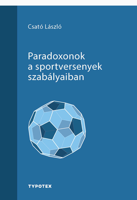 Csató László: Paradoxonok a sportversenyek szabályaiban