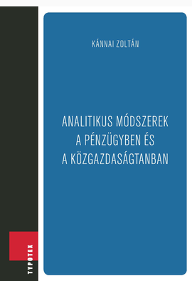 Kánnai Zoltán: Analitikus módszerek a pénzügyben és a közgazdaságtanban