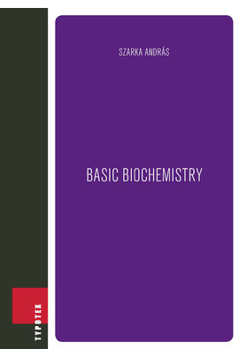 Szarka András: Basic Biochemistry