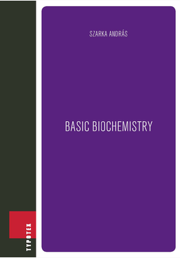 Szarka András: Basic Biochemistry