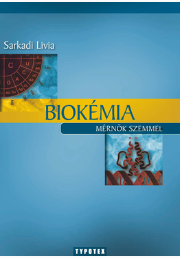 Sarkadi Livia: Biokémia mérnök szemmel