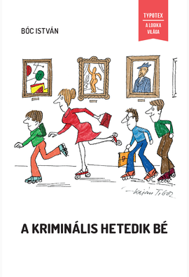 Bóc István: A kriminális hetedik bé