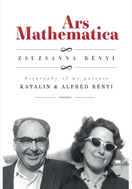 Rényi Zsuzsanna: Ars Mathematica (biography)