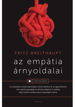 Fritz Breithaupt: Az empátia árnyoldalai