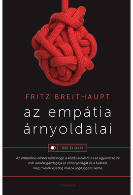 Fritz Breithaupt: Az empátia árnyoldalai
