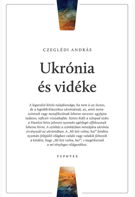 Czeglédi András: Ukrónia és vidéke