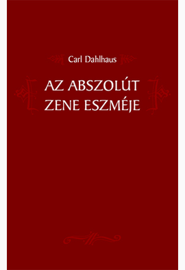 Carl Dahlhaus: Az abszolút zene eszméje