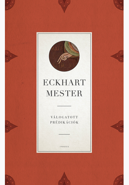 Eckhart mester : Válogatott prédikációk