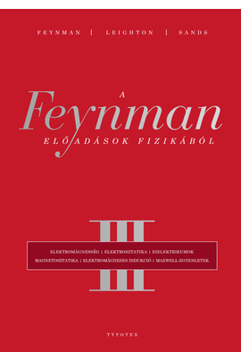 Richard P. Feynman - Robert B. Leighton - Matthew Sands: A Feynman-előadások fizikából III.