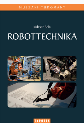 Kulcsár Béla: Robottechnika