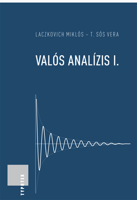 Laczkovich Miklós - T. Sós Vera: Valós analízis I.