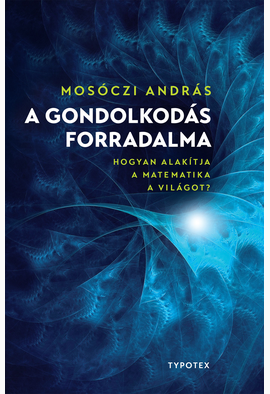 Mosóczi András: A gondolkodás forradalma