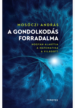 Mosóczi András: A gondolkodás forradalma