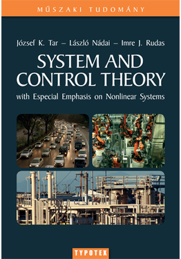 Tar József Kázmér - Nádai László - Rudas J. Imre: System and Control Theory