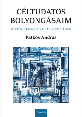 Patkós András: Céltudatos bolyongásaim