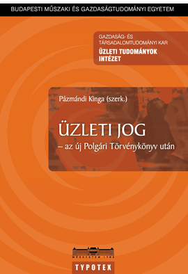Pázmándi Kinga (szerk.): Üzleti jog az új Polgári Törvénykönyv után