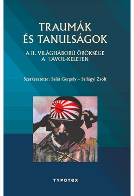 Salát Gergely (szerk.) - Szilágyi Zsolt (szerk.): Traumák és tanulságok