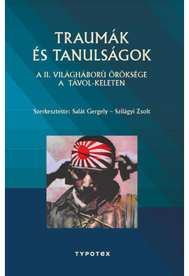 Salát Gergely (szerk.) - Szilágyi Zsolt (szerk.): Traumák és tanulságok