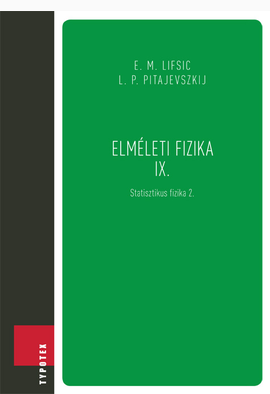 E. M. Lifsic - L. P. Pitajevszkij: Elméleti fizika IX.