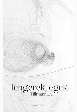 Tillmann J. A.: Tengerek, egek