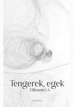 Tillmann J. A.: Tengerek, egek