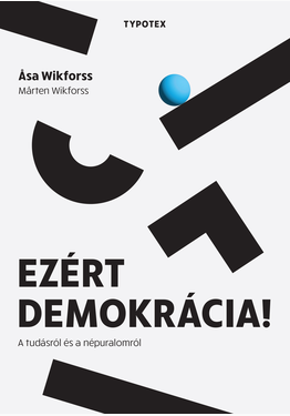 Åsa Wikforss: Ezért demokrácia!